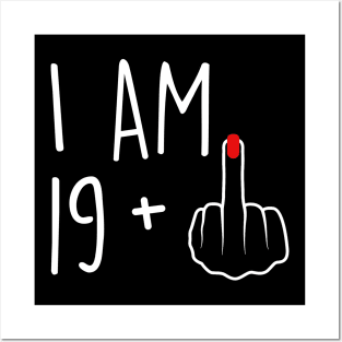 I Am 19 Plus 1 Middle Finger For A 20th Birthday For Women Posters and Art